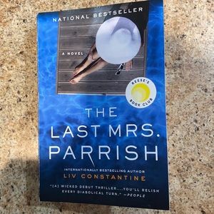 The Last Mrs. Parrish- Liv Constantine- Reese’s Book Club Pick